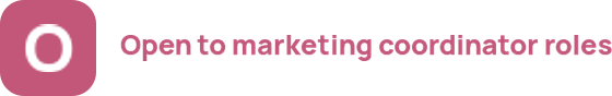 Open to marketing coordinator roles